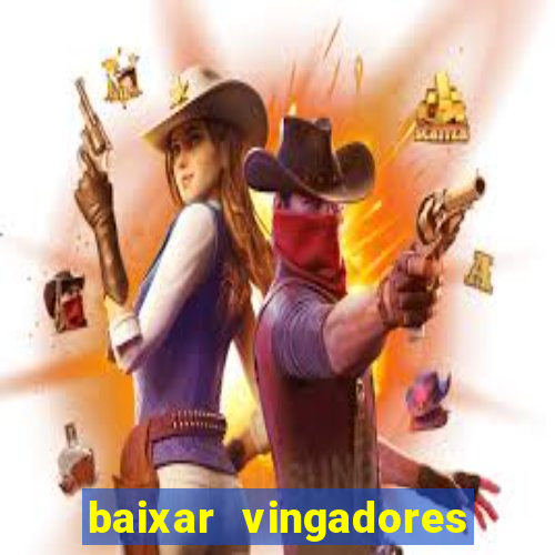 baixar vingadores guerra infinita google drive